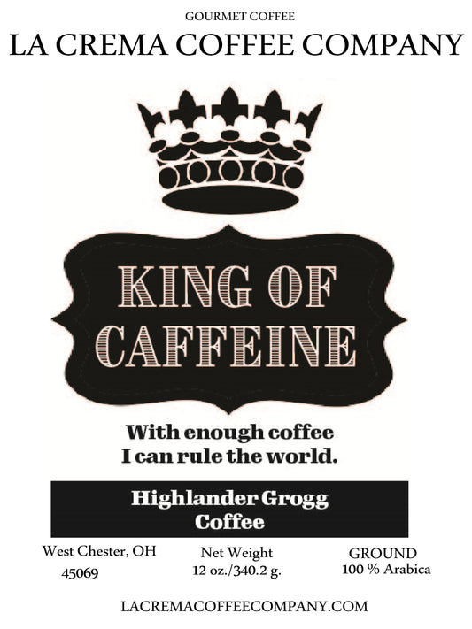 King of Caffeine - Highlander Grogg